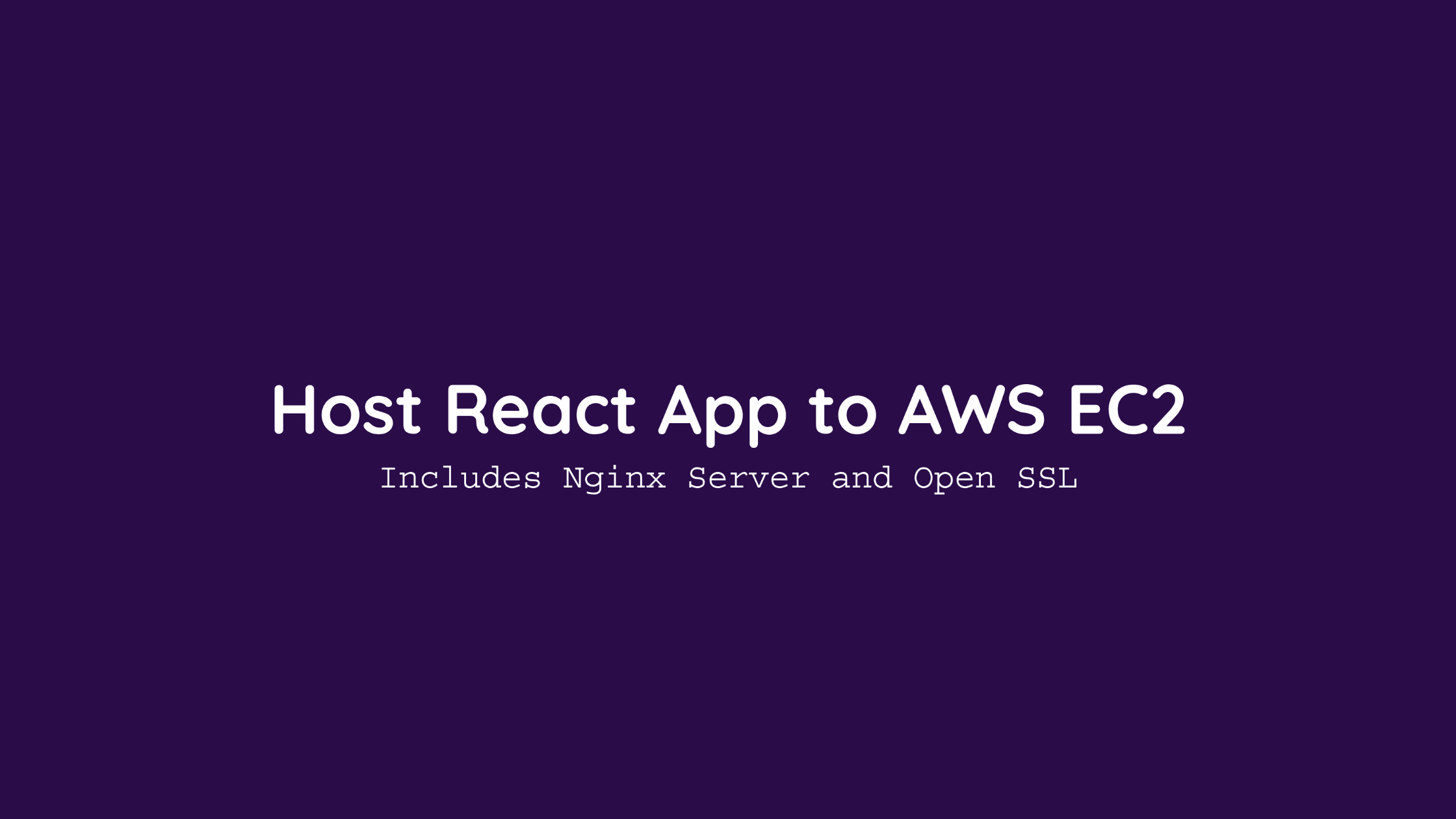 Hosting a react app to EC2 using Nginx with SSL certificate