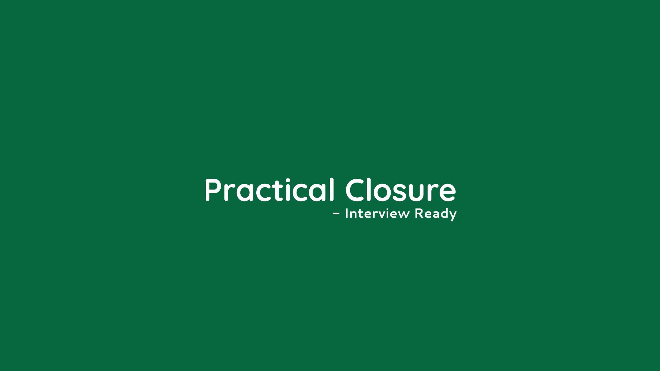 Practical Closure